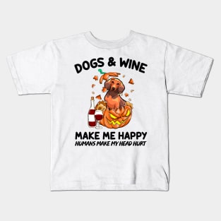 Dachshund & Wine Make Me Happy Humans Make My Head Hurt T-shirt Kids T-Shirt